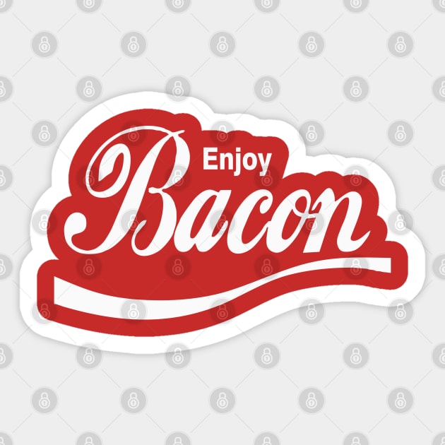 Enjoy Bacon Sticker by DavesTees